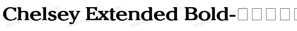 Chelsey Extended Bold字体转换